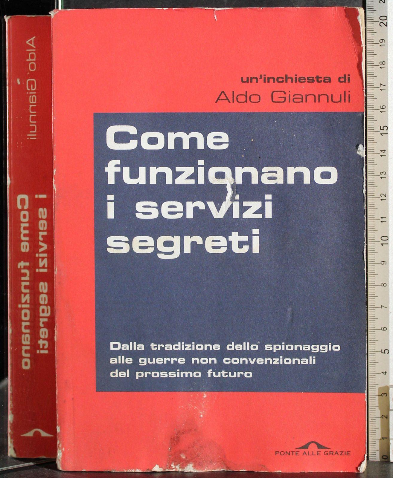 Come funzionano i servizi segreti. Dalla tradizione dello spionaggio alle guerre non convenzionali del prossimo futuro
