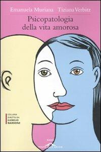 Psicopatologia della vita amorosa - Emanuela Muriana,Tiziana Verbitz - copertina