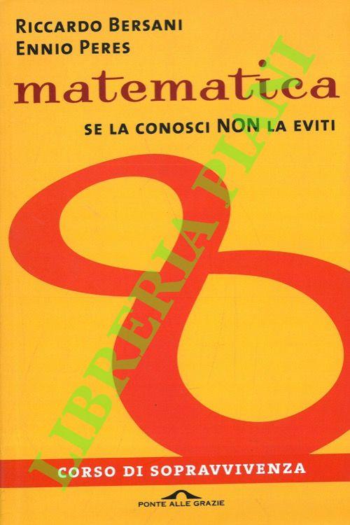 Matematica. Corso di sopravvivenza