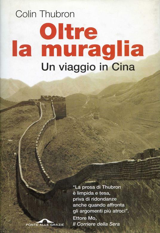 Oltre la muraglia. Un viaggio in Cina - Colin Thubron,Nicoletta Vallorani - ebook