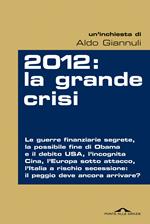 2012. La grande crisi