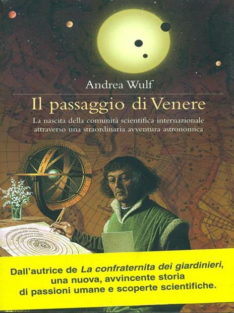 Il passaggio di Venere. La nascita della comunità scientifica internazionale attraverso una straordinaria avventura astronomica - Andrea Wulf - 3