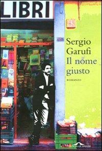 Il nome giusto - Sergio Garufi - copertina