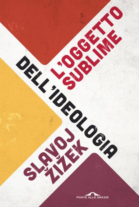 L' oggetto sublime dell'ideologia - Slavoj Zizek - copertina