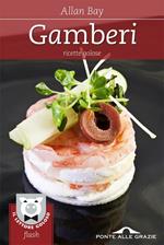 Gamberi. Ricette golose