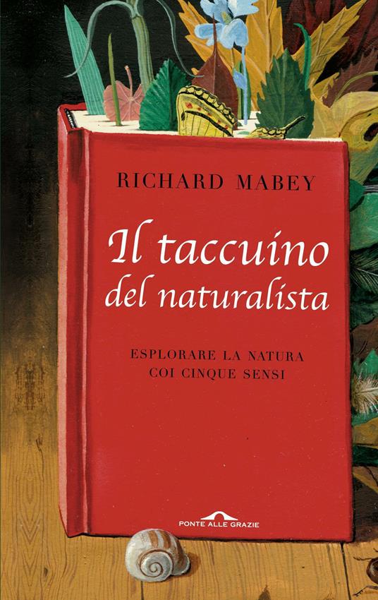 Il taccuino del naturalista. Esplorare la natura coi cinque sensi - Richard Mabey - copertina