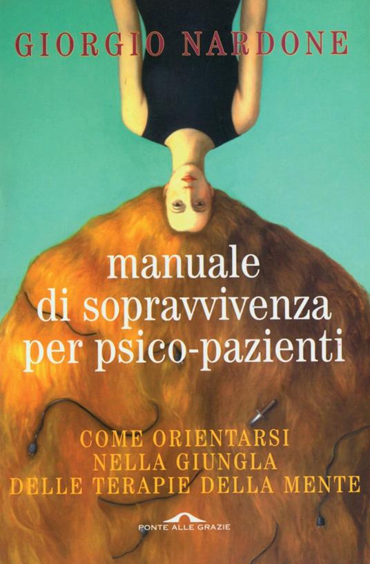 Manuale di sopravvivenza per psico-pazienti - Giorgio Nardone - ebook