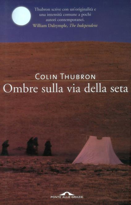 Ombre sulla Via della seta - Colin Thubron,Raffaella Belletti - ebook