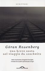 Una breve sosta nel viaggio da Auschwitz