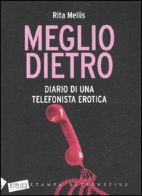 Meglio dietro. Diario di una telefonista erotica - Rita Meliis - 5