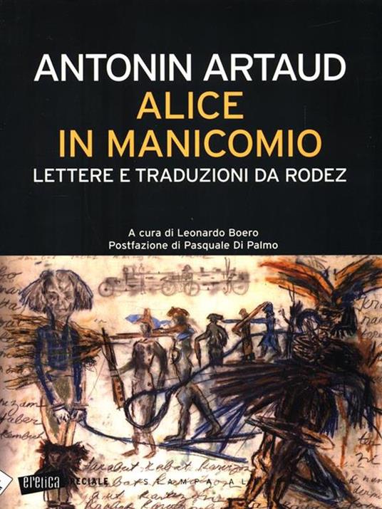 Alice in manicomio. Lettere e traduzioni da Rodez - Antonin Artaud - 3