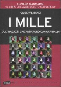 I Mille. Quei ragazzi che andarono con Garibaldi - Giuseppe Bandi - copertina