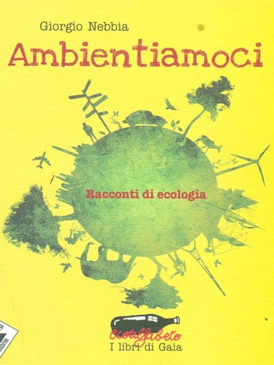 Ambientiamoci. Racconti di ecologia - Giorgio Nebbia - 5