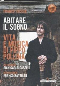Abitare il sogno. Vita e musica di Pippo Pollina. Con DVD - Franco Vassia - 5