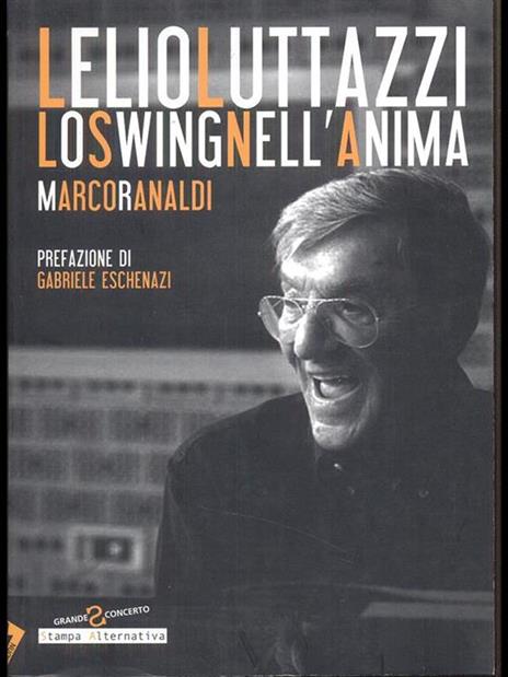 Lelio Luttazzi. Lo swing nell'anima - Marco Ranaldi - 2