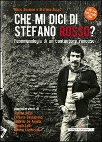 Che mi dici di Stefano Rosso?