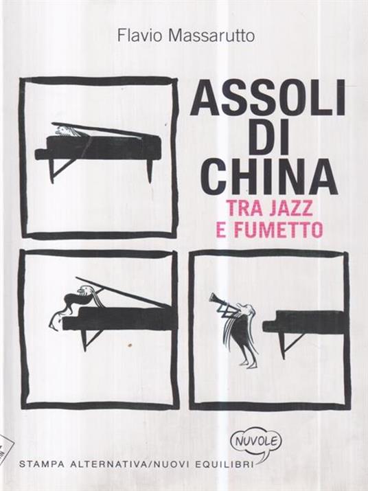 Assoli di china. Tra jazz e fumetto - Flavio Massarutto - 2