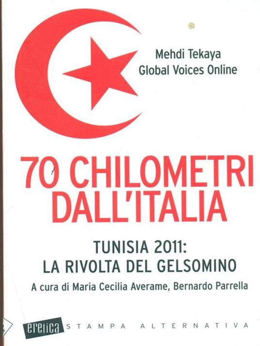 70 chilometri dall'Italia. Tunisia 2011: la rivolta del gelsomino - Medhi Tekaya - 4