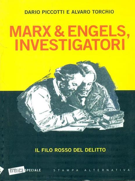 Marx & Engels, investigatori. Il filo rosso del delitto - Dario Picotti,Alvaro Torchio - 2
