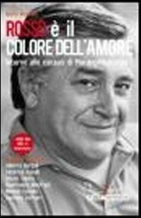 Rosso è il colore dell'amore. Intorno alle canzoni di Pierangelo Bertoli. Con DVD - Mario Bonanno - copertina