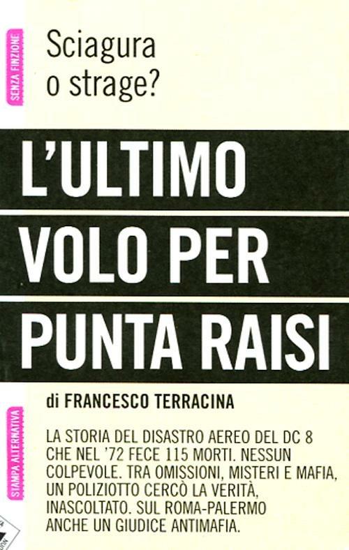L' ultimo volo per Punta Raisi. Sciagura o strage? - Francesco Terracina - copertina