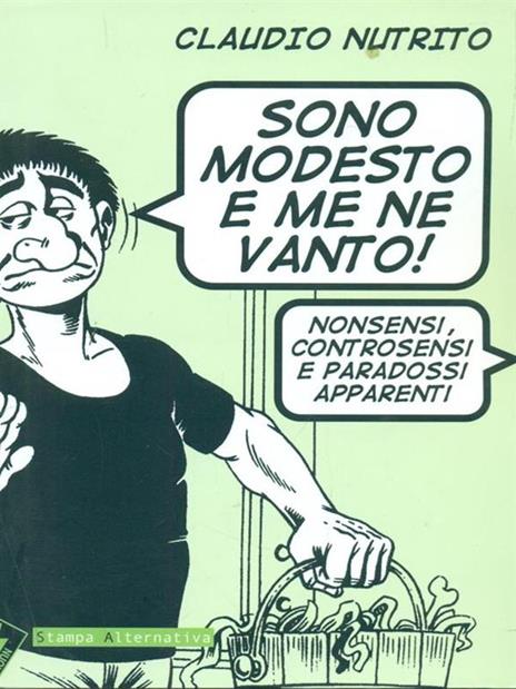 Sono modesto e me ne vanto! Nonsensi, controsensi e paradossi apparenti - Claudio Nutrito - 6