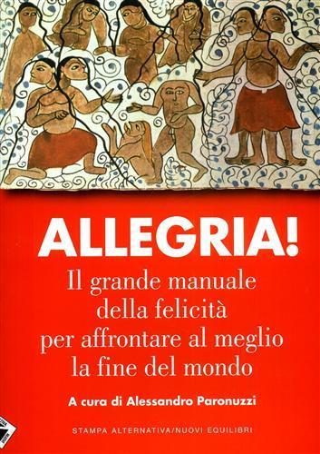 Allegria. Il grande manuale della felicità per affrontare al meglio la fine del mondo - copertina