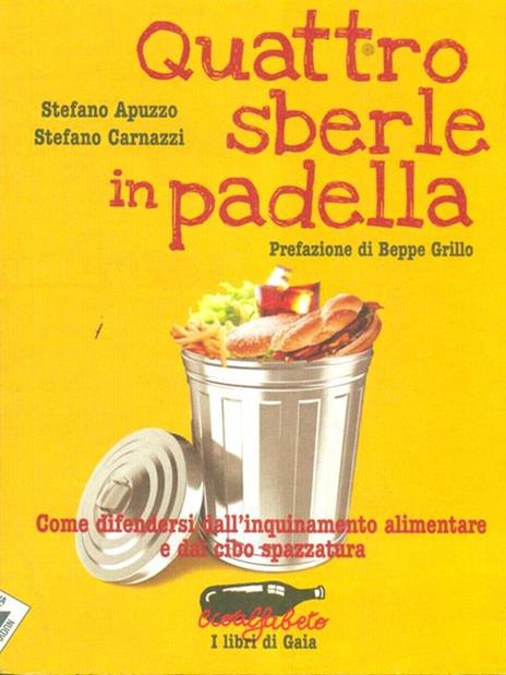 Quattro sberle in padella. Come difendersi dall'inquinamento alimentare e dal cibo spazzatura - Stefano Apuzzo,Stefano Carnazzi - copertina