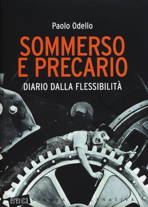 Sommerso e precario. Diario dalla flessibilità - Paolo Odello - 6