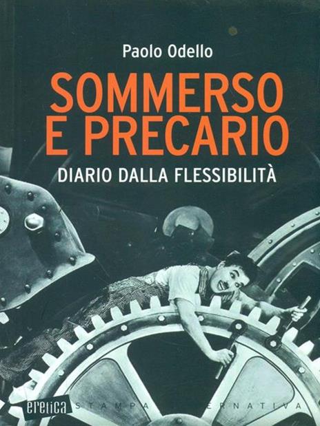 Sommerso e precario. Diario dalla flessibilità - Paolo Odello - copertina