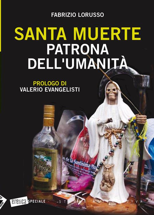 Santa Muerte. Patrona dell'umanità - Fabrizio Lorusso - copertina