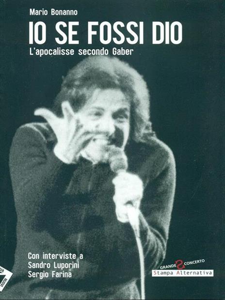 Io se fossi Dio. L'apocalisse secondo Gaber - Mario Bonanno - 4