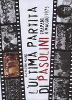 L' ultima partita di Pasolini. Trapani, 4 maggio 1975