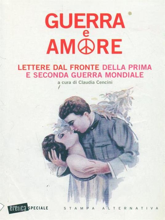 Guerra e amore. Lettere dal fronte della prima e seconda guerra mondiale - 3