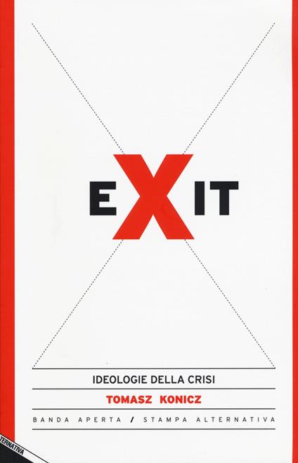 Exit. Ideologie della crisi - Tomasz Konicz - copertina