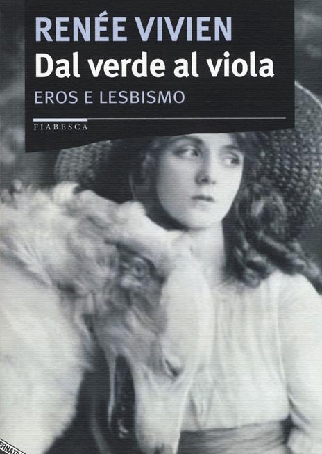 Dal verde al viola. Eros e lesbismo - Renée Vivien - 3