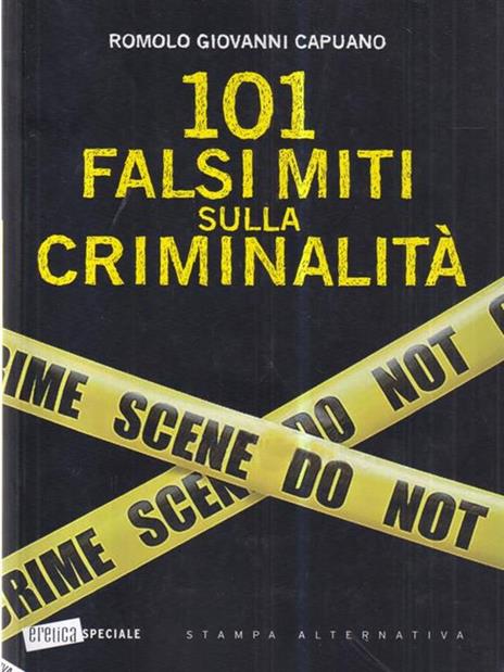 101 falsi miti sulla criminalità - Romolo G. Capuano - 3