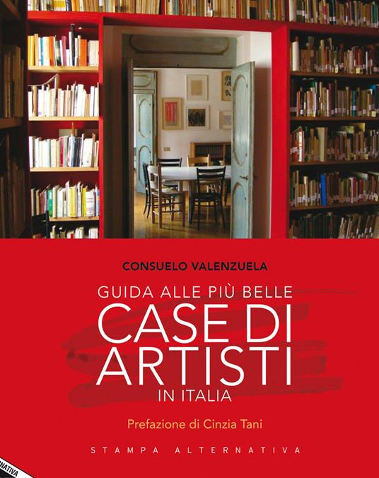 Guida alle più belle case di artisti in Italia - Consuelo Valenzuela - copertina