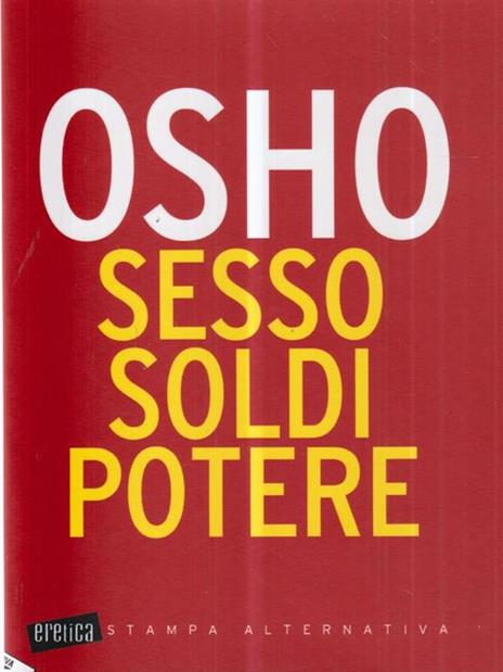 Sesso, soldi, potere - Osho - 2