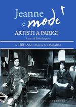 Jeanne e Modì. Artisti a Parigi. A 100 anni dalla scomparsa