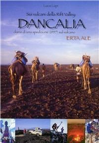 Sui vulcani della Rift Valley: Dancalia. Diario di una spedizione (1997) sul vulcano Erta Ale - Luca Lupi - copertina