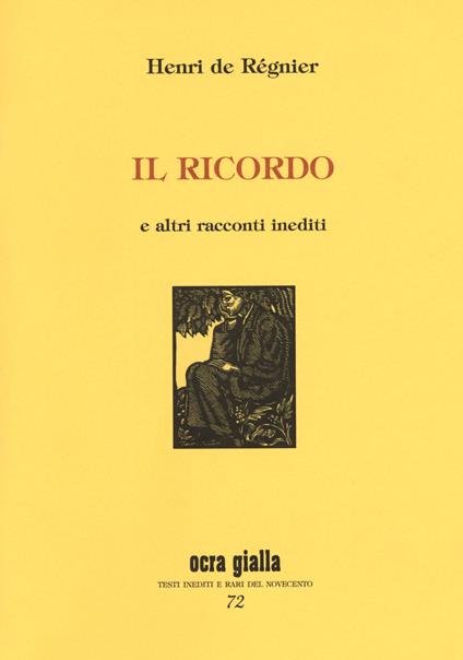 Il ricordo e altri racconti indediti - Henri de Régnier - copertina