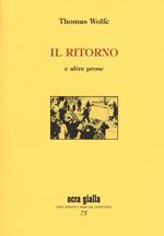 Il ritorno e altre prose. Ediz. limitata