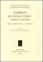 Corpus dei papiri storici greci e latini. Parte B. Storici latini. Vol. 1: Autori noti. Caius Sallustius Crispus.