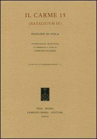 Il carme 15 (Natalicium IV) - Paolino da Nola (san) - copertina