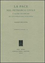 La pace nel Petrarca civile e altre ricerche di letteratura italiana