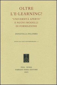 Oltre l'e-learning? «Università aperta» e nuovi modelli di formazione - Donatella Palomba - copertina