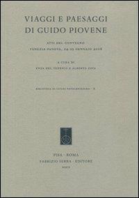 Viaggi e paesaggi di Guido Piovene. Atti del Convegno (Venezia-Padova, 24-25 gennaio 2008) - copertina