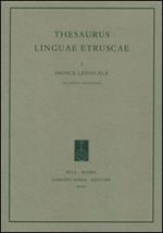 Thesaurus linguae etruscae. Vol. 1: Indice lessicale.