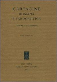 Cartagine romana e tardoantica - Giovanni Di Stefano - copertina